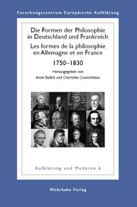 Die Formen der Philosophie in Deutschland und Frankreich - Les formes de la philosphie en Allemagne et en France 1750–1830